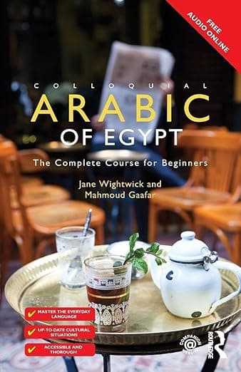 Colloquial Arabic of Egypt: The Complete Course for Beginners (Colloquial Series (Book Only)) - Mahmoud Gaafar