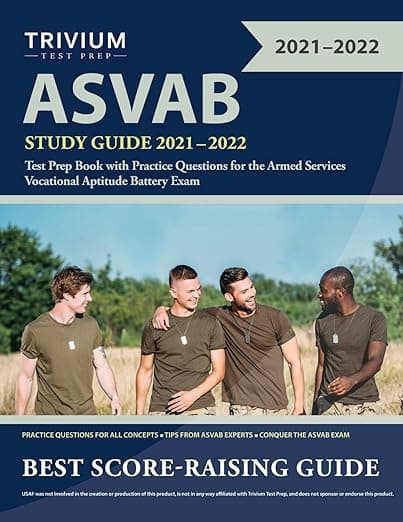 ASVAB Study Guide 2021-2022: Test Prep Book with Practice Questions for the Armed Services Vocational Aptitude Battery Exam - Trivium