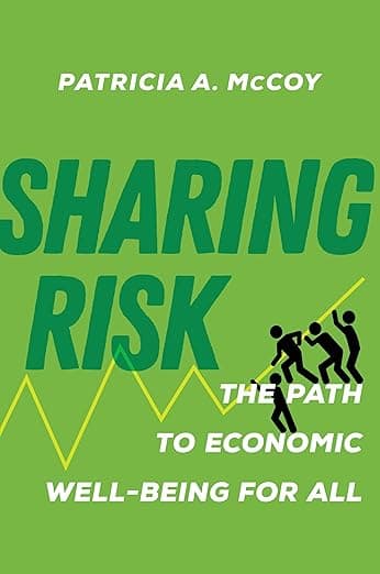 Sharing Risk: The Path to Economic Well-Being for All - University of California Press