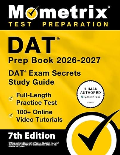 DAT Prep Book 2026-2027 - DAT Exam Secrets Study Guide, Full-Length Practice Test, 100+ Online Video Tutorials: [7th Edition] - Matthew Bowling