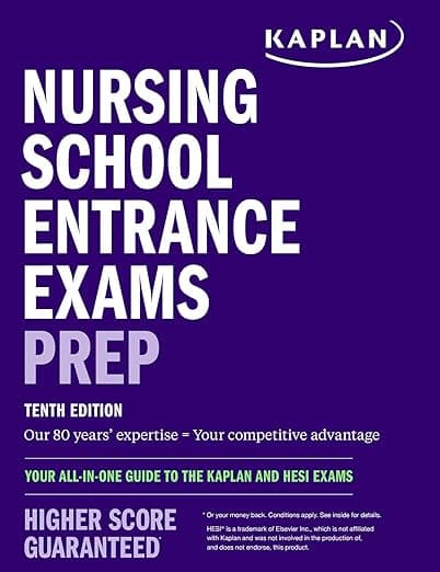 Nursing School Entrance Exams Prep: Your All-in-One Guide to the Kaplan and HESI Exams (Kaplan Test Prep) - Kaplan Nursing