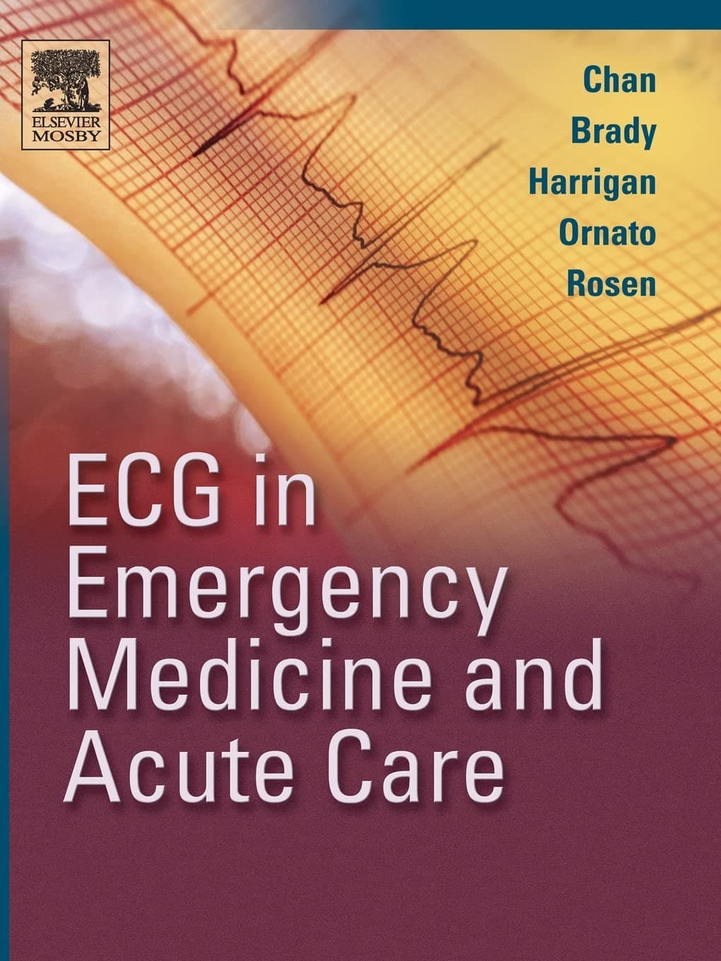 ECG in Emergency Medicine and Acute Care - Theodore C. Chan