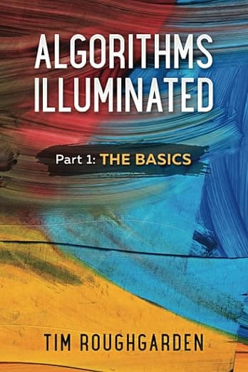 Algorithms Illuminated: Part 1: The Basics - Soundlikeyourself Publishing