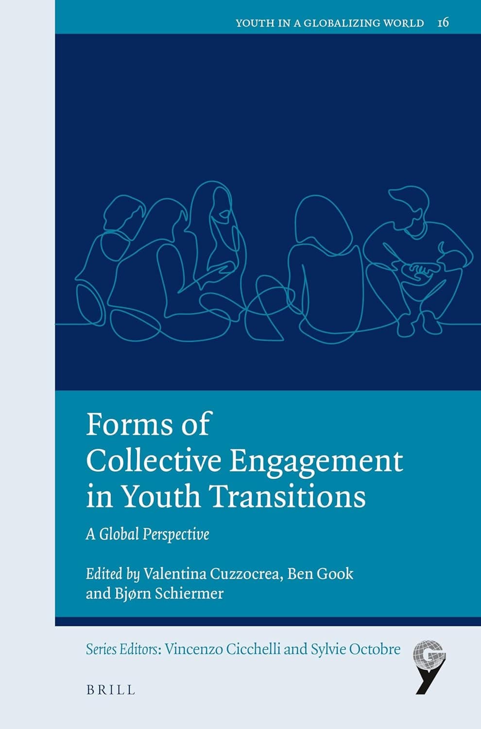 Forms of Collective Engagement in Youth Transitions: A Global Perspective (Youth in a Globalizing World, 16) - Valentina Cuzzocrea