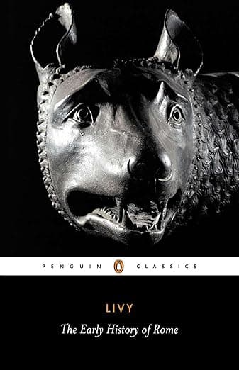 Livy: The Early History of Rome, Books I-V (Penguin Classics) - Titus Livy