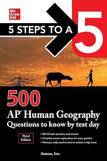 5 Steps to a 5: 500 AP Human Geography Questions to Know by Test Day, Third Edition (Mcgraw Hill's 500 Questions to Know by Test Day) - Anaxos Inc