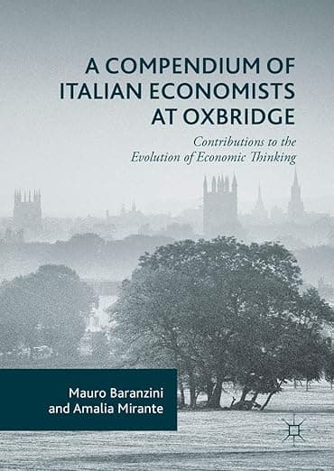 A Compendium of Italian Economists at Oxbridge: Contributions to the Evolution of Economic Thinking - Palgrave Macmillan