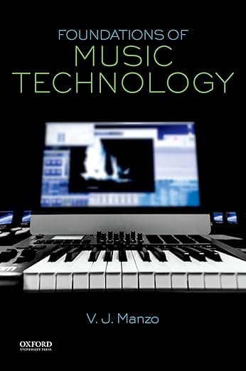 Foundations of Music Technology - V. J. Manzo