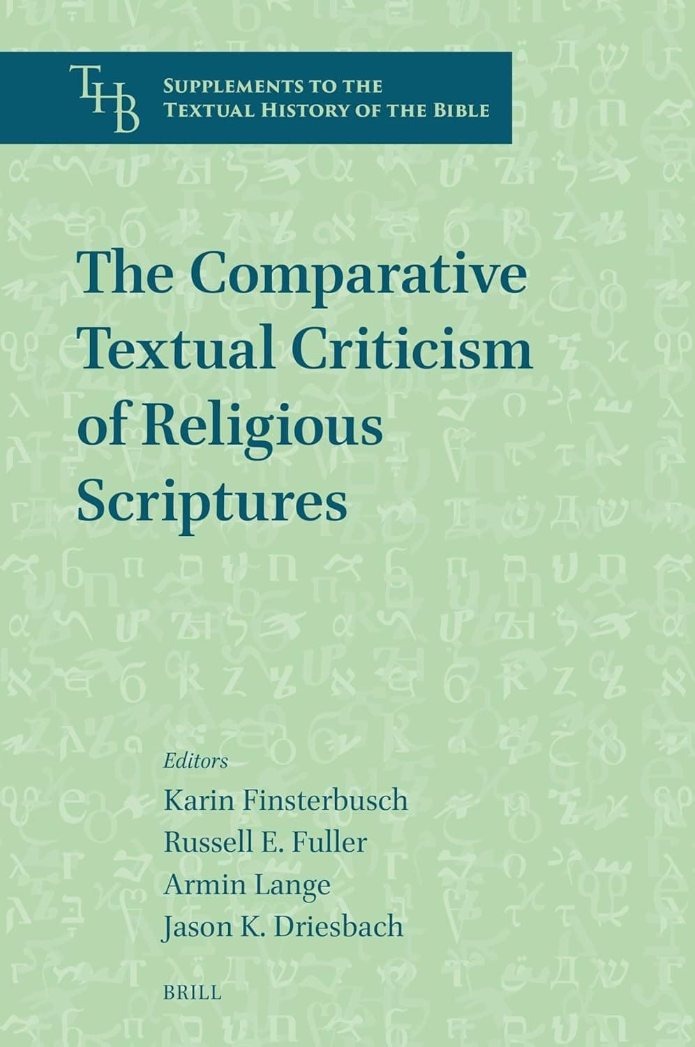 The Comparative Textual Criticism of Religious Scriptures (Supplements to the Textual History of the Bible, 8) - Fuller
