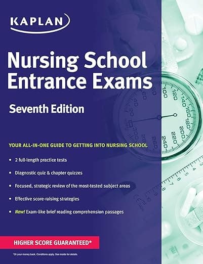 Nursing School Entrance Exams: General Review for the TEAS, HESI, PAX-RN, Kaplan, and PSB-RN Exams (Kaplan Test Prep) - Kaplan Nursing