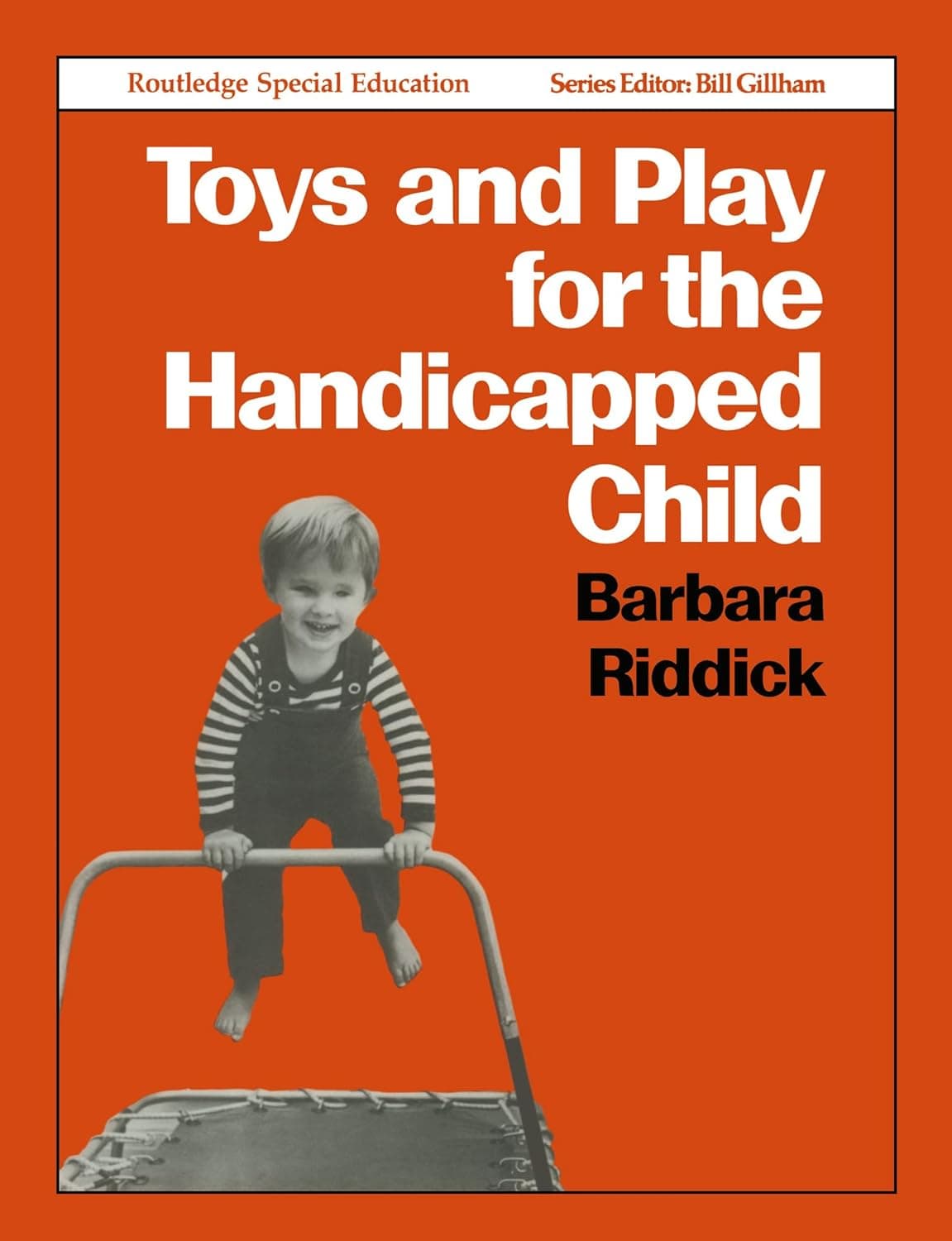 Toys and Play for the Handicapped Child (Special Education S)