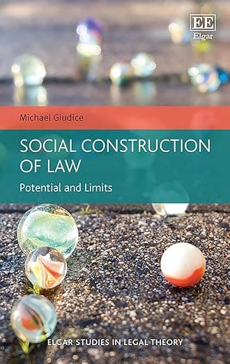 Social Construction of Law: Potential and Limits (Elgar Studies in Legal Theory) - Michael Giudice