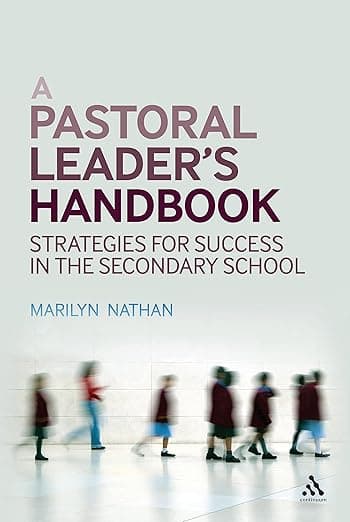 A Pastoral Leader's Handbook: Strategies for Success in the Secondary School - Continuum