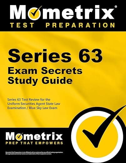 Series 63 Exam Secrets Study Guide: Series 63 Test Review for the Uniform Securities Agent State Law Examination / Blue Sky Law Exam - Series 63 Exam Secrets Test Prep Team