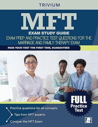 MFT Exam Study Guide: Exam Prep and Practice Test Questions for the Marriage and Family Therapy Exam - Trivium