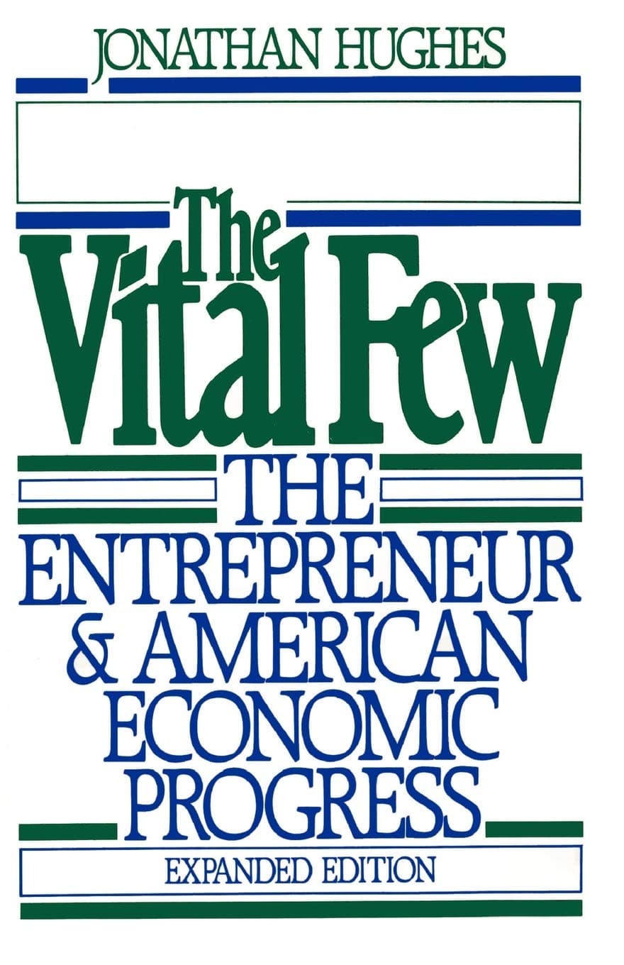 The Vital Few: The Entrepreneur and American Economic Progress (Galaxy Books) - Entrepreneur Press