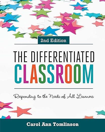 The Differentiated Classroom: Responding to the Needs of All Learners - ASCD