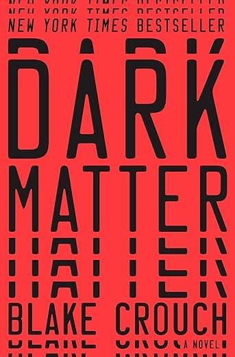 Dark Matter: A Novel - Ballantine Books
