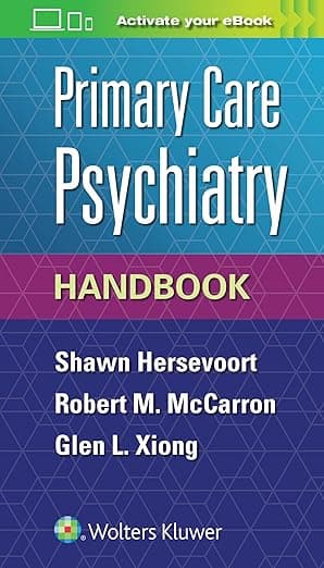 Primary Care Psychiatry Handbook - Dr. Shawn Hersevoort MD  MPH
