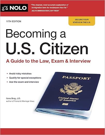 Becoming a U.S. Citizen: A Guide to the Law, Exam & Interview - Ilona Bray