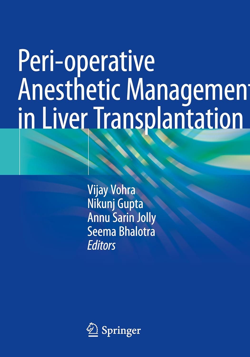 Peri-operative Anesthetic Management in Liver Transplantation - Vijay Vohra