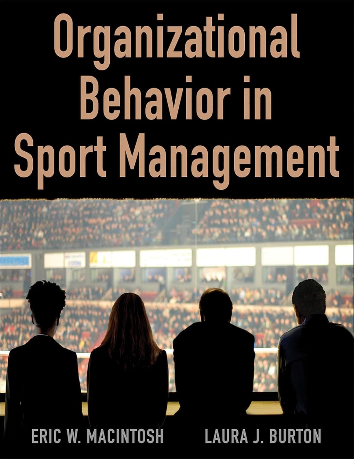Organizational Behavior in Sport Management - Eric W. MacIntosh