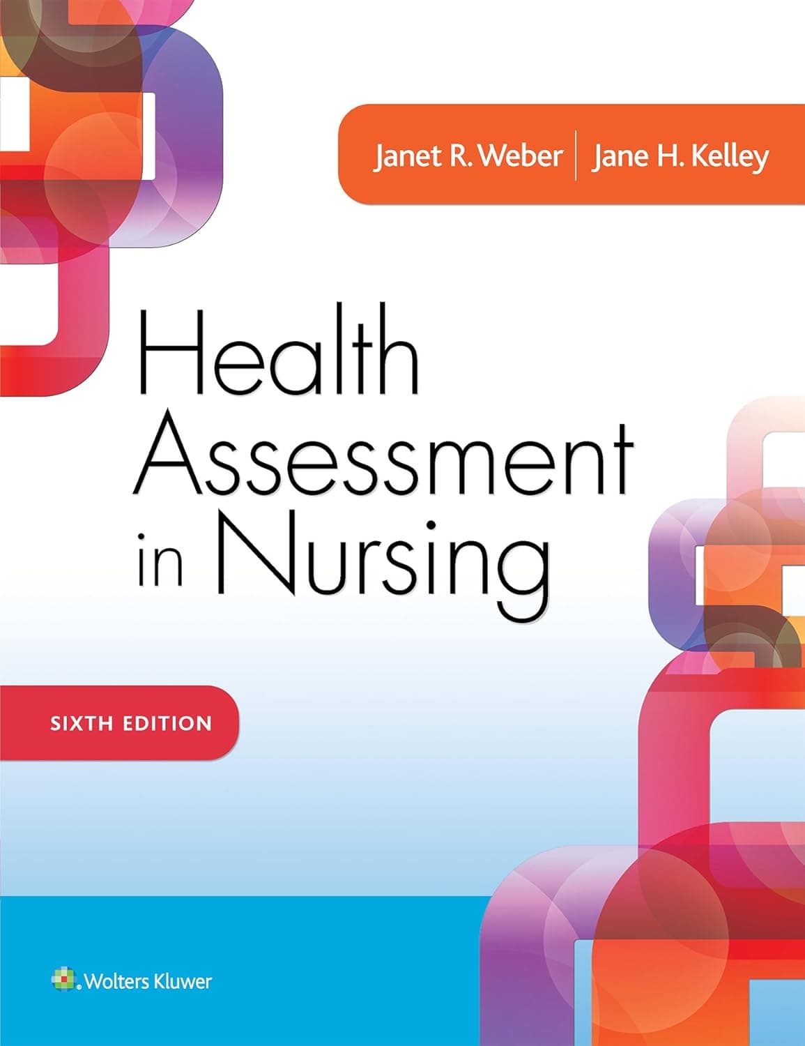 Health Assessment in Nursing - Janet R. Weber RN  EdD