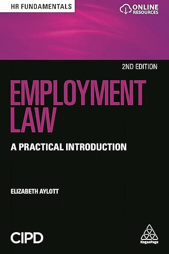 Employment Law: A Practical Introduction (HR Fundamentals, 17) - Kogan Page