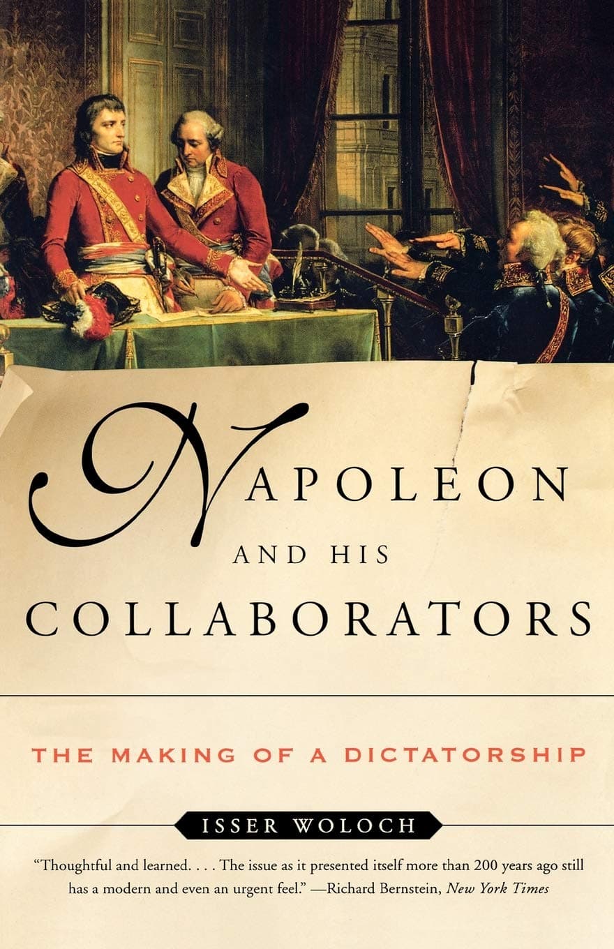 Napoleon and His Collaborators: The Making of a Dictatorship - W. Mak
