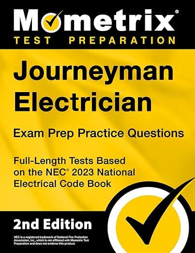Journeyman Electrician Exam Prep Practice Questions: Full-Length Tests Based on the NEC 2023 National Electrical Code Book: [2nd Edition] - Matthew Bowling