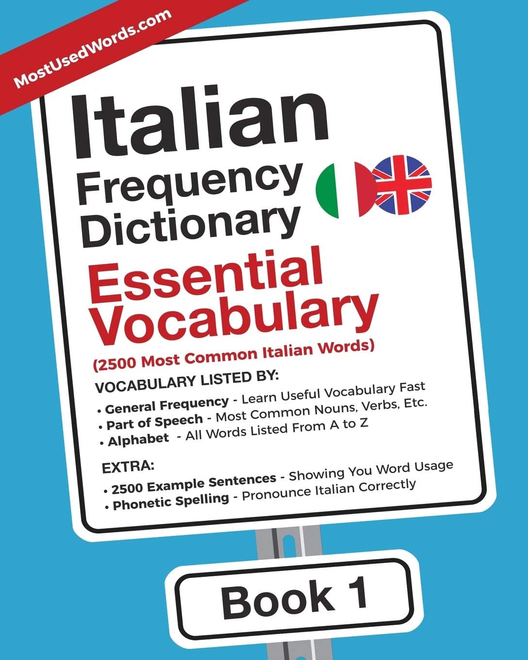 Italian Frequency Dictionary - Essential Vocabulary: 2500 Most Common Italian Words (Italian-English) - MostUsedWords.com