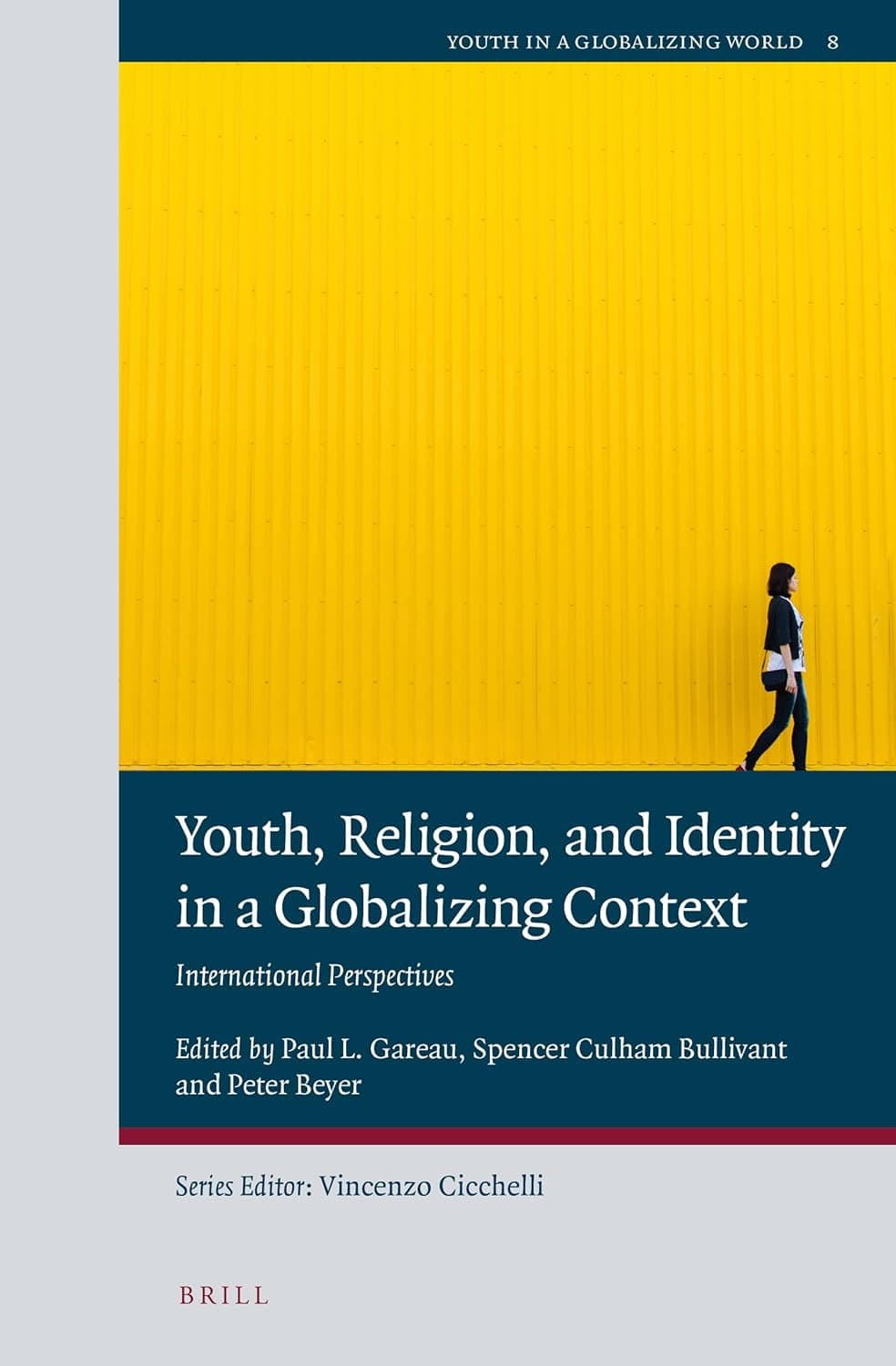 Youth, Religion, and Identity in a Globalizing Context: International Perspectives (Youth in a Globalizing World, 8) - Beyer