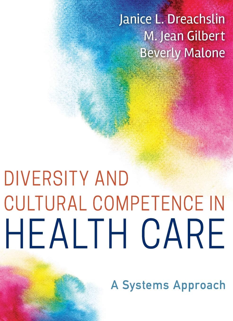 Diversity and Cultural Competence in Health Care: A Systems Approach - Jossey-Bass