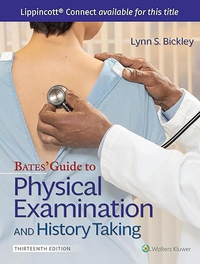 Bates' Guide To Physical Examination and History Taking (Lippincott Connect) - Lippincott