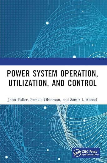Power System Operation, Utilization, and Control - Fuller