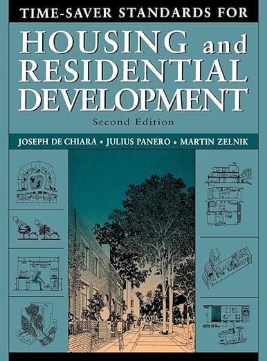 Time-Saver Standards for Housing and Residential Development - Joseph De Chiara