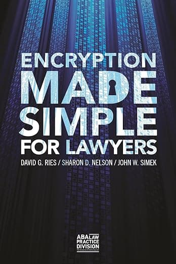 Encryption Made Simple for Lawyers - David Nelson