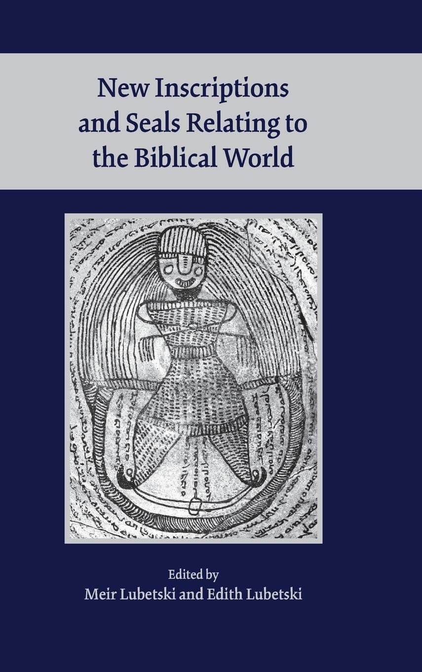 New Inscriptions and Seals Relating to the Biblical World (Society of Biblical Literature Archaeology and Biblical Studies) - Society of Biblical Literature