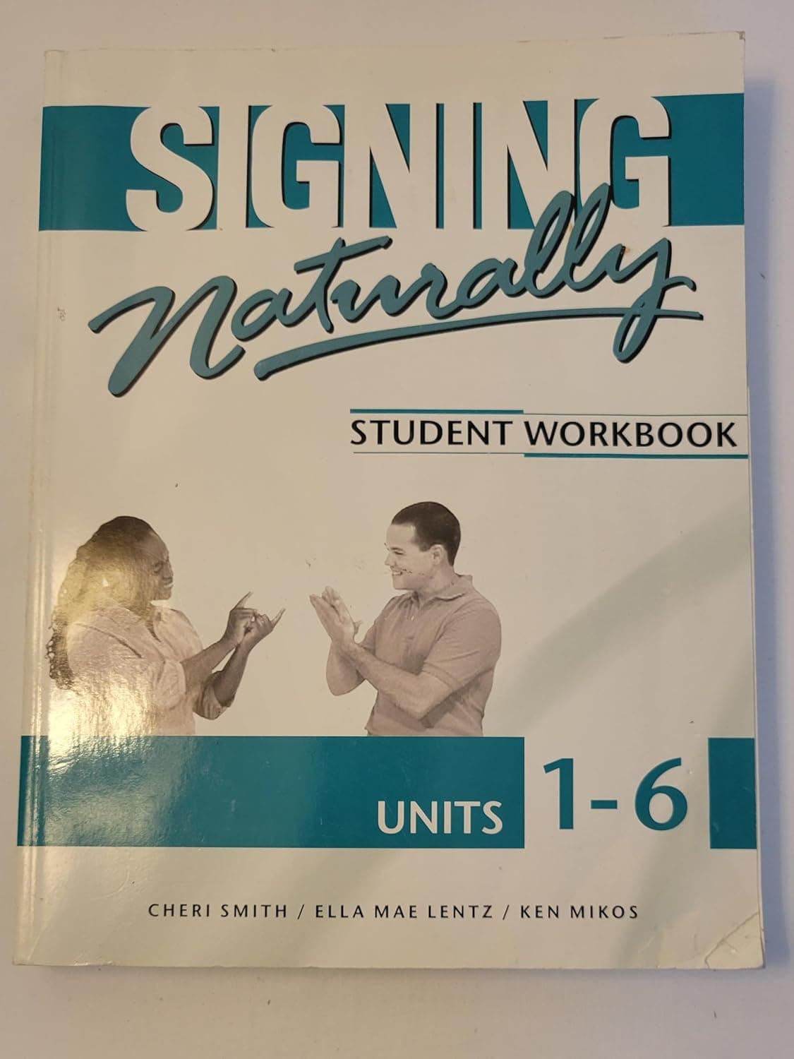 Signing Naturally: Student Workbook Units 1-6 (BOOK ONLY) - Cheri Smith