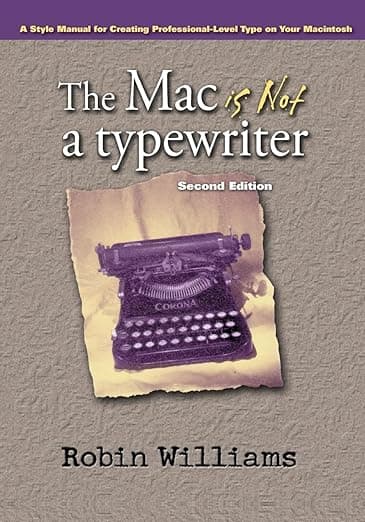 The Mac is Not a Typewriter, 2nd Edition - Peachpit Press