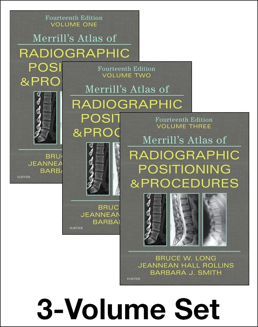 Merrill's Atlas of Radiographic Positioning and Procedures - 3-Volume Set - Bruce W. Long MS  RT(R)(CV)  FASRT  FAEIRS