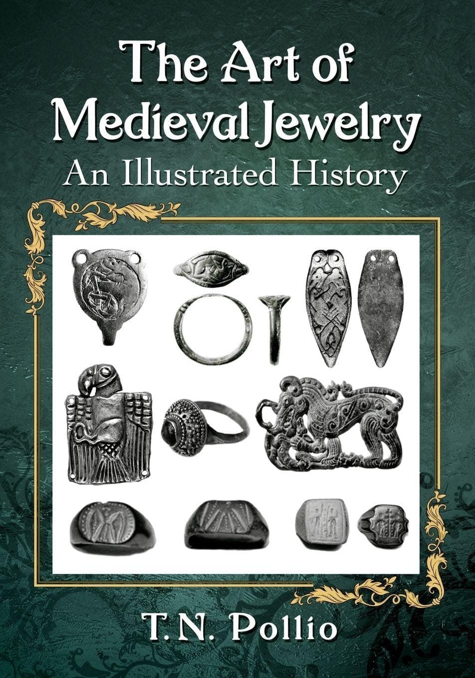 The Art of Medieval Jewelry: An Illustrated History - McFarland
