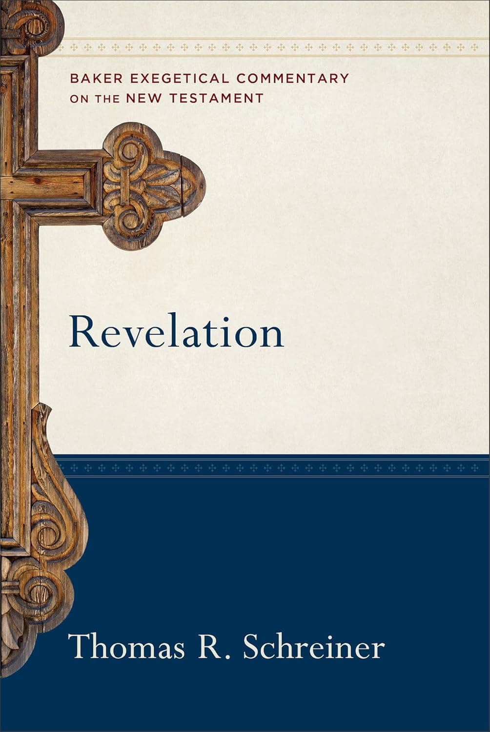 Revelation: A Paragraph-by-Paragraph Exegetical Evangelical Bible Commentary - BECNT (Baker Exegetical Commentary on the New Testament) - Robert W. Yarbrough