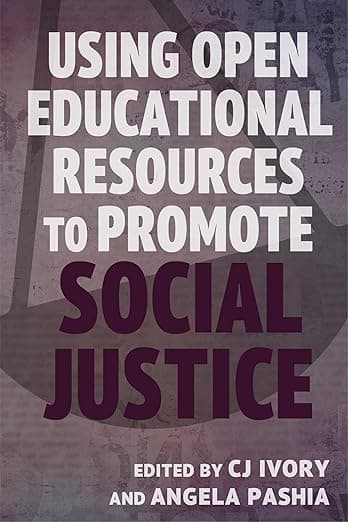 Using Open Educational Resources to Promote Social Justice - Assoc of College & Research Libraries