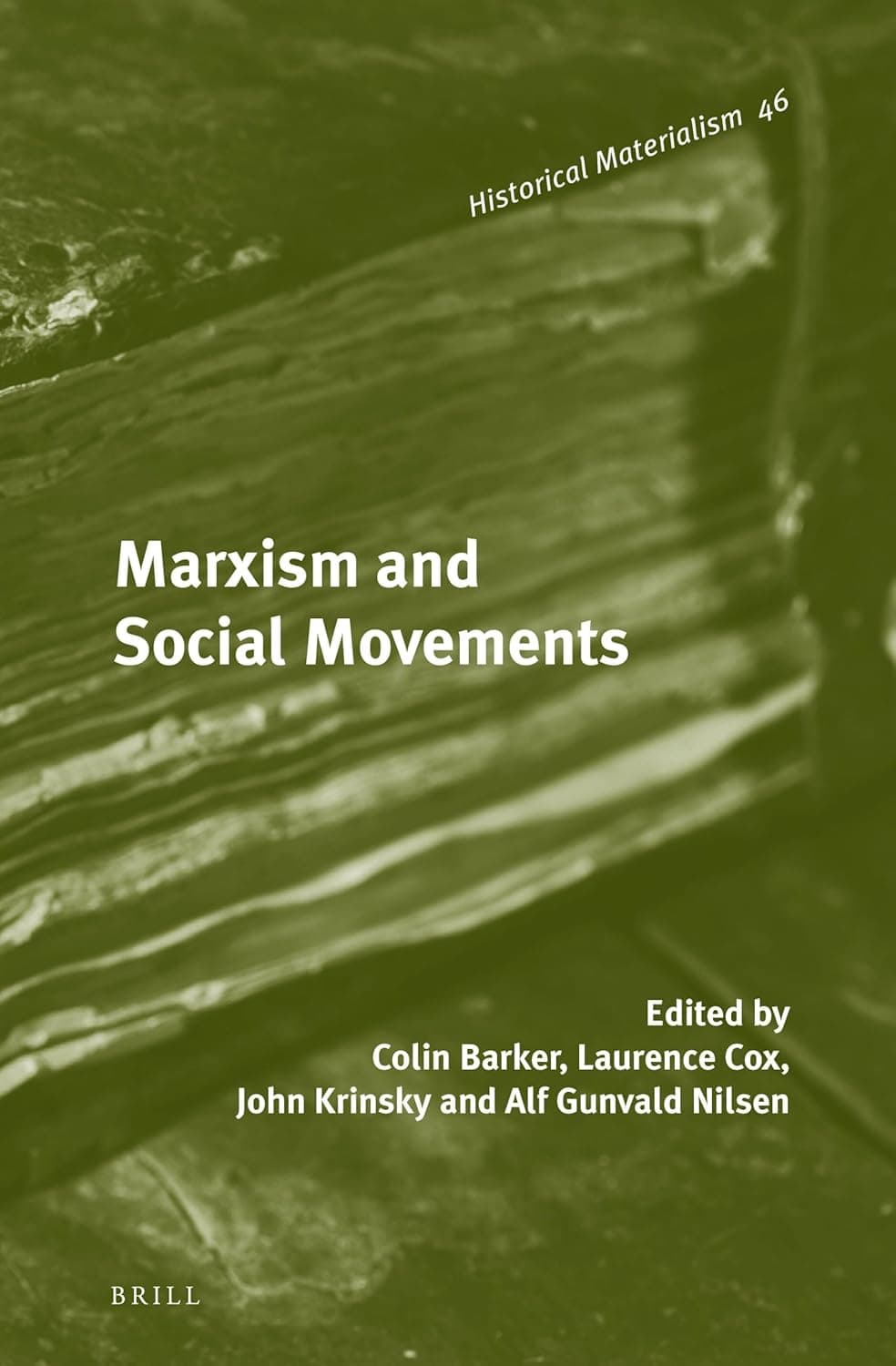 Marxism and Social Movements (Historical Materialism Book Series, 46) - John Lau