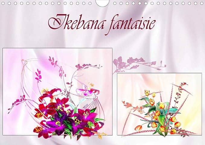 Ikebana fantaisie 2020: Decouvrez l'art Ikebana (Calvendo Nature) (French Edition) - Calvendo Verlag GmbH