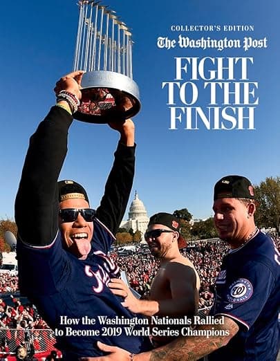 Fight to the Finish: How the Washington Nationals Rallied to Become 2019 World Series Champions - The Washington Post