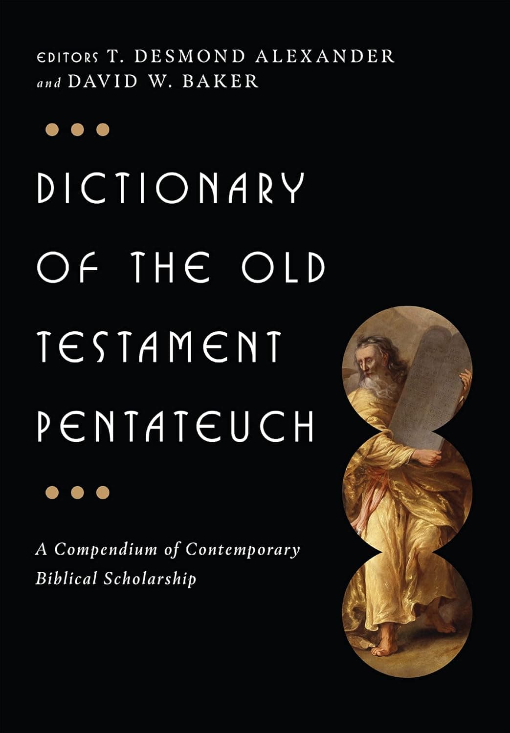 Dictionary of the Old Testament: Pentateuch (The IVP Bible Dictionary Series) - T. Desmond Alexander
