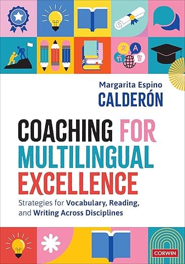 Coaching for Multilingual Excellence: Strategies for Vocabulary, Reading, and Writing Across Disciplines - Corwin