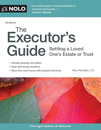 The Executor's Guide: Settling a Loved One's Estate or Trust - Nolo
